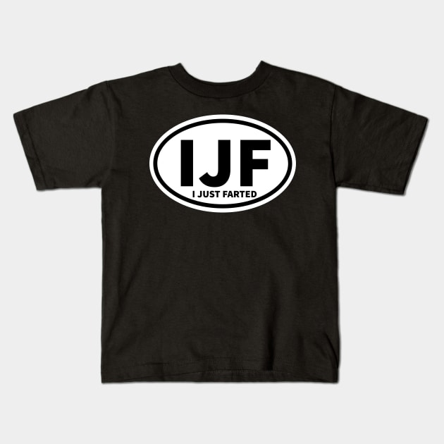 I Just Farted Sticker IJF Abbreviation Oval Sticker Kids T-Shirt by PodDesignShop